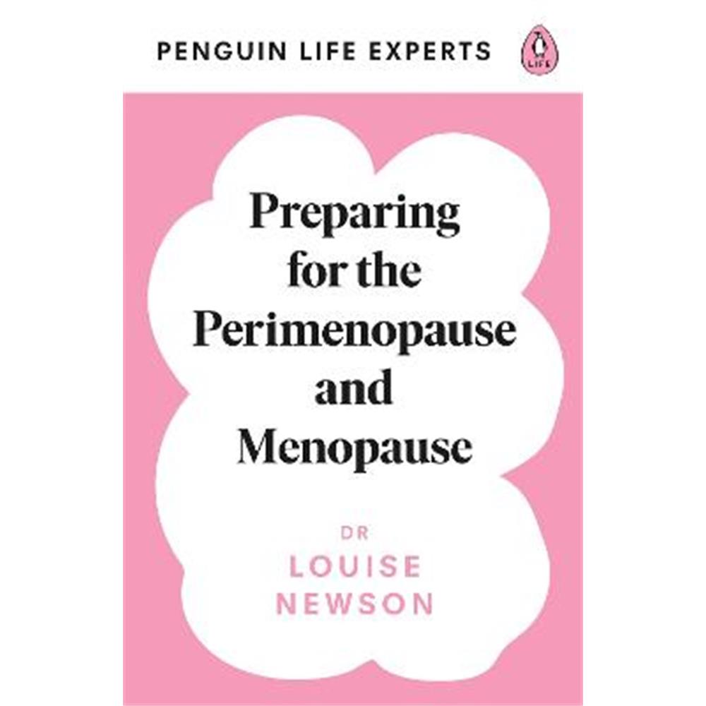 Preparing for the Perimenopause and Menopause: No. 1 Sunday Times Bestseller (Paperback) - Dr Louise Newson